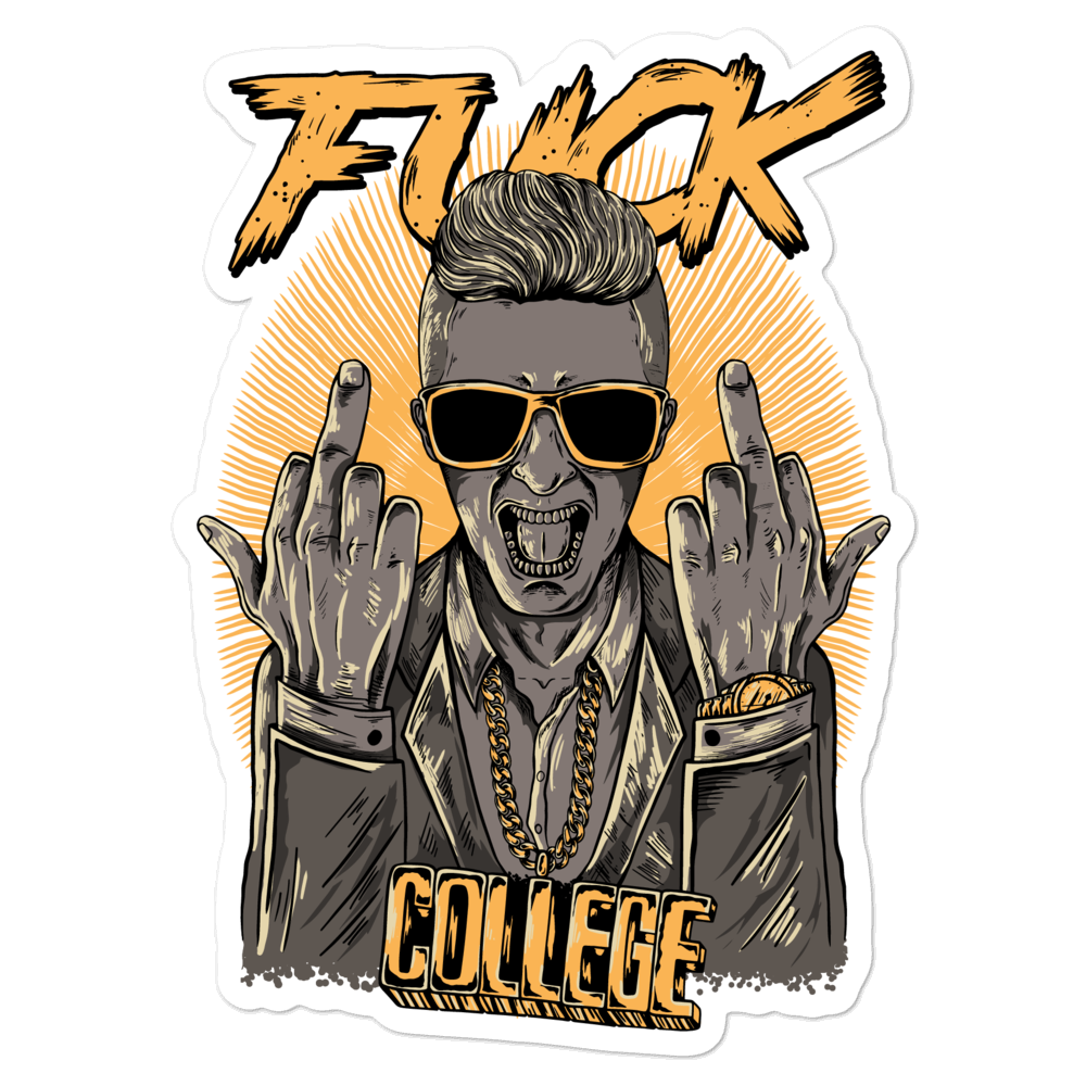 Fuck College Sticker